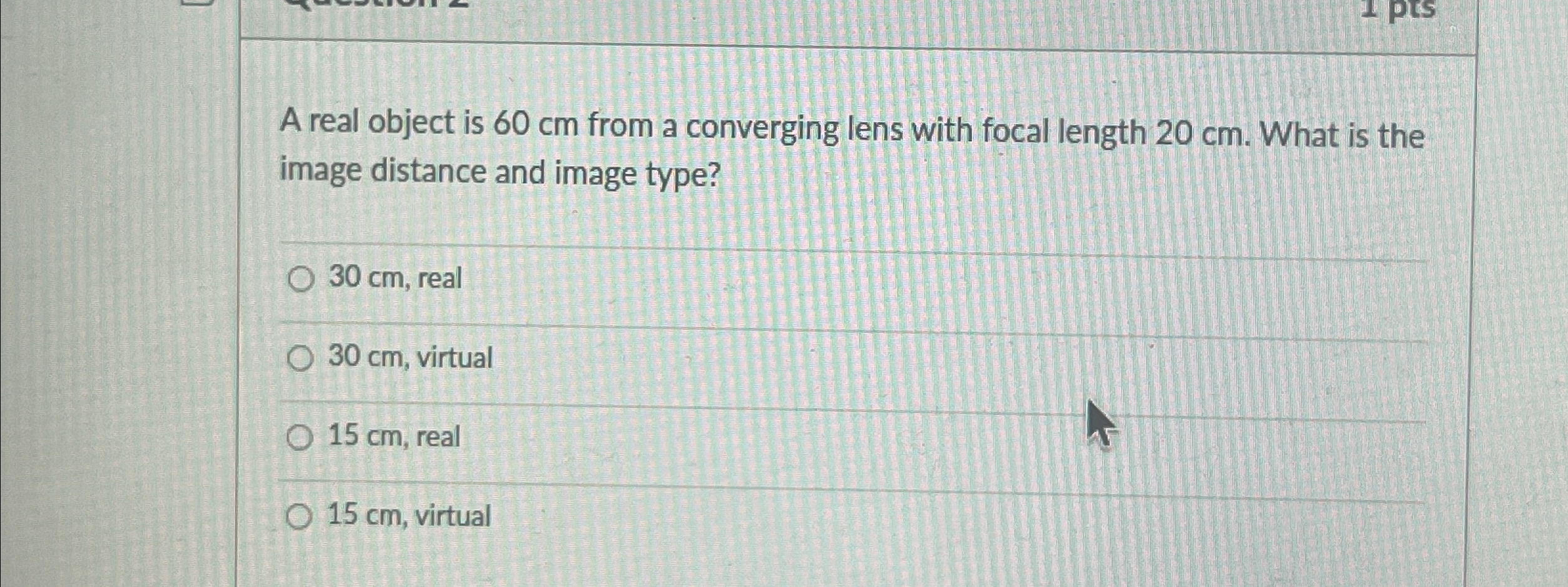 Solved A real object is 60cm ﻿from a converging lens with | Chegg.com
