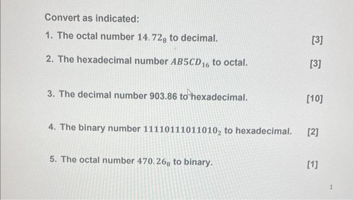 Solved Convert as indicated: 1. The octal number 14.728 to | Chegg.com