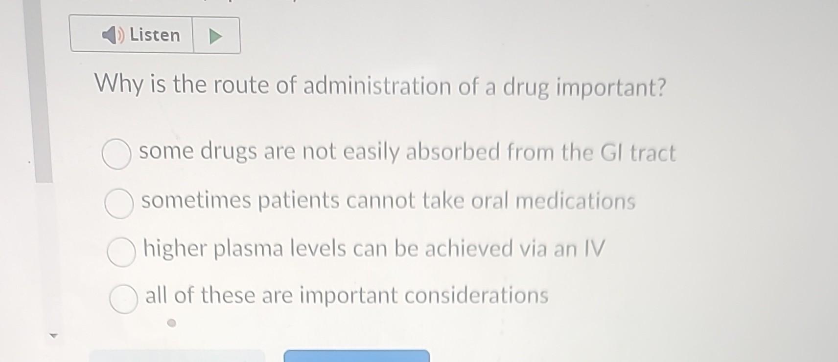 Solved Why is the route of administration of a drug | Chegg.com