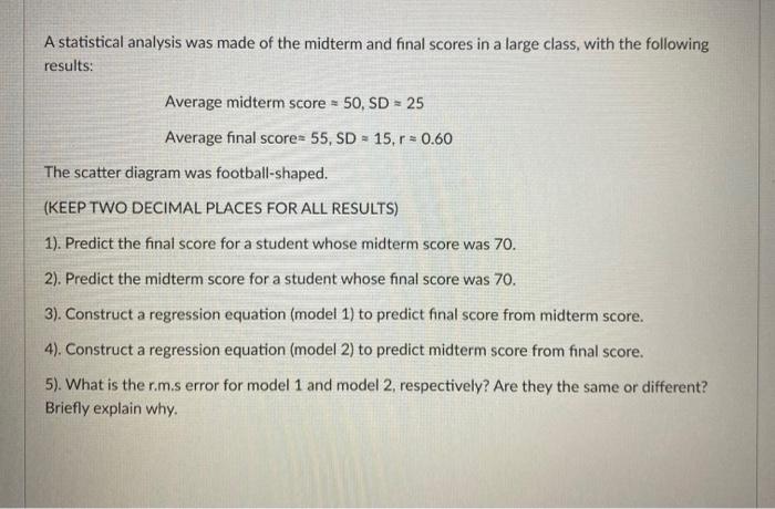 Solved A statistical analysis was made of the midterm and | Chegg.com