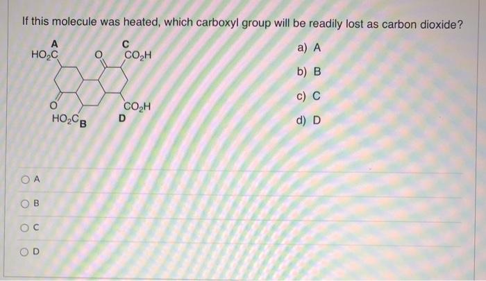 Solved If This Molecule Was Heated, Which Carboxyl Group | Chegg.com