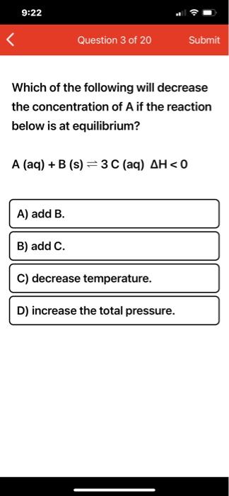 Solved 9:22 Question 2 of 20 Submit Consider the following | Chegg.com