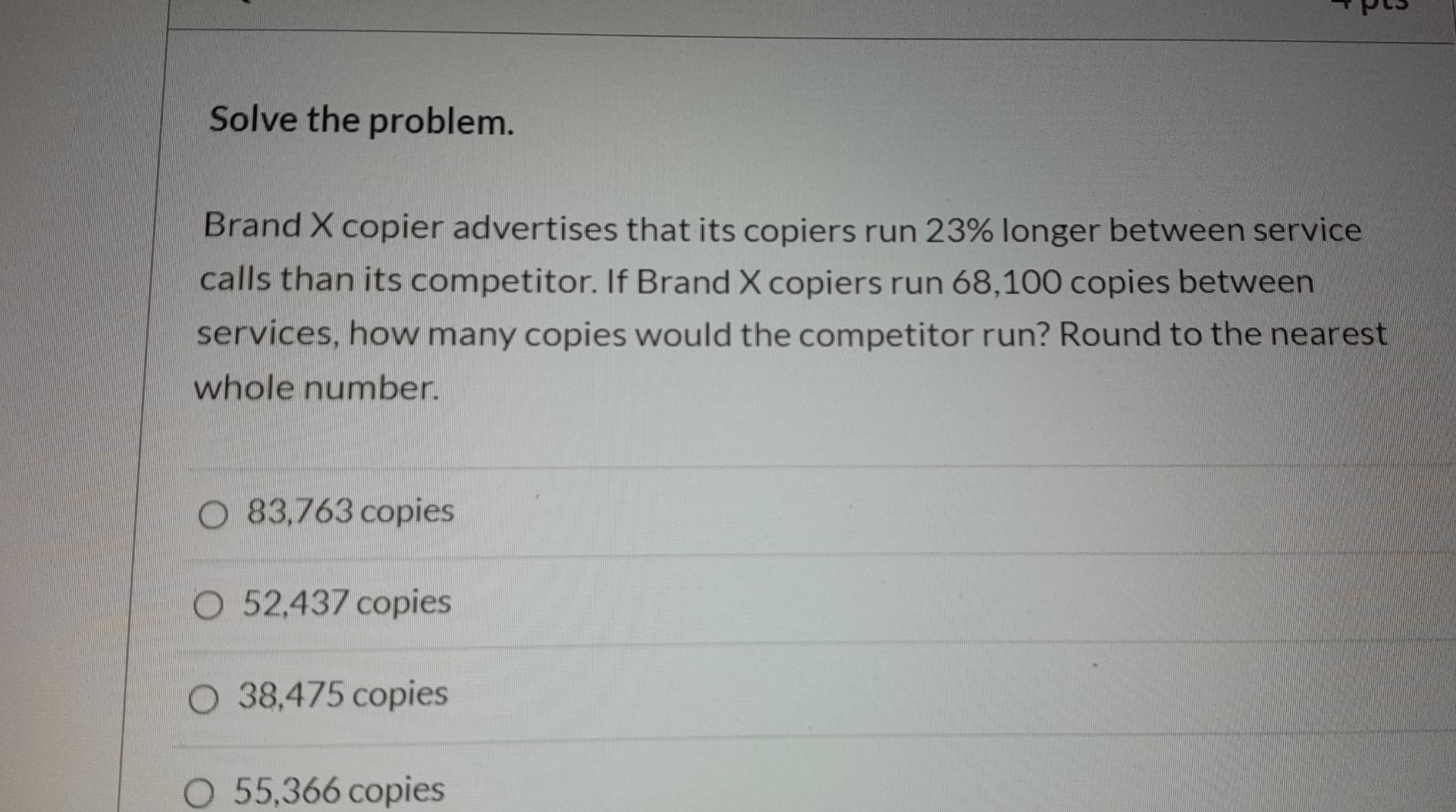 Solved Solve the problem. Brand X copier advertises that its