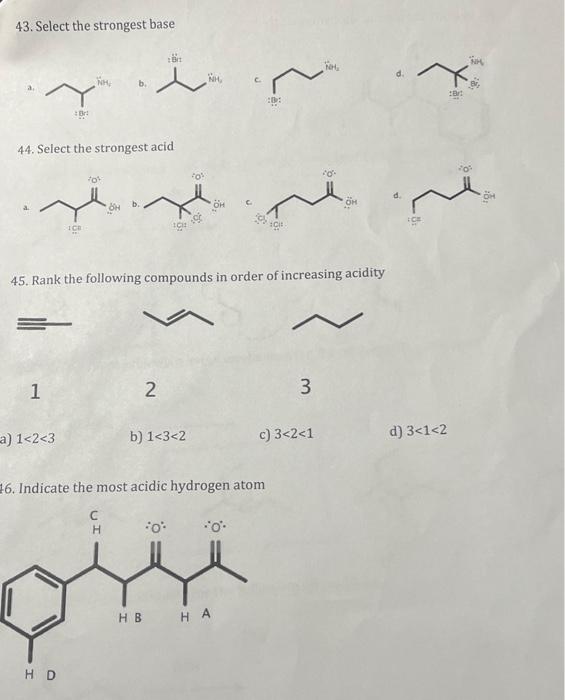 Solved 43. Select the strongest base a. b. c. d. 44. Select | Chegg.com