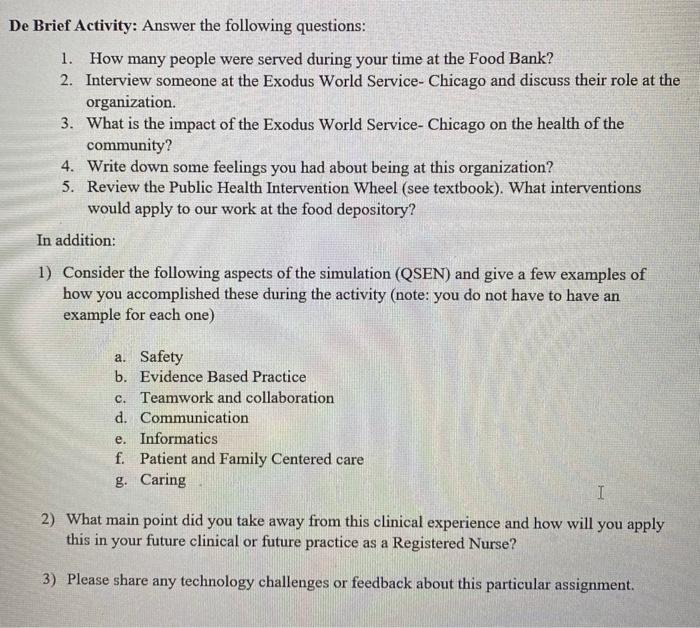 De Brief Activity: Answer the following questions: 1. How many people were served during your time at the Food Bank? 2. Inter