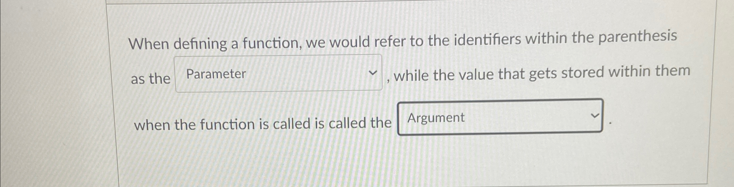 Solved When defining a function, we would refer to the | Chegg.com