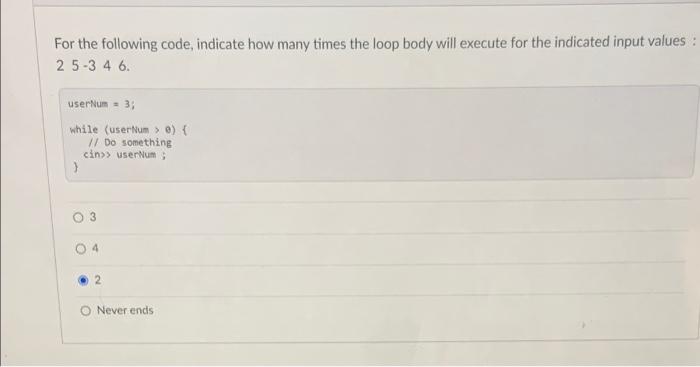 Solved For the following code, indicate how many times the | Chegg.com