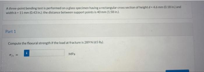 Solved A three-point bending test is performed on a glass | Chegg.com