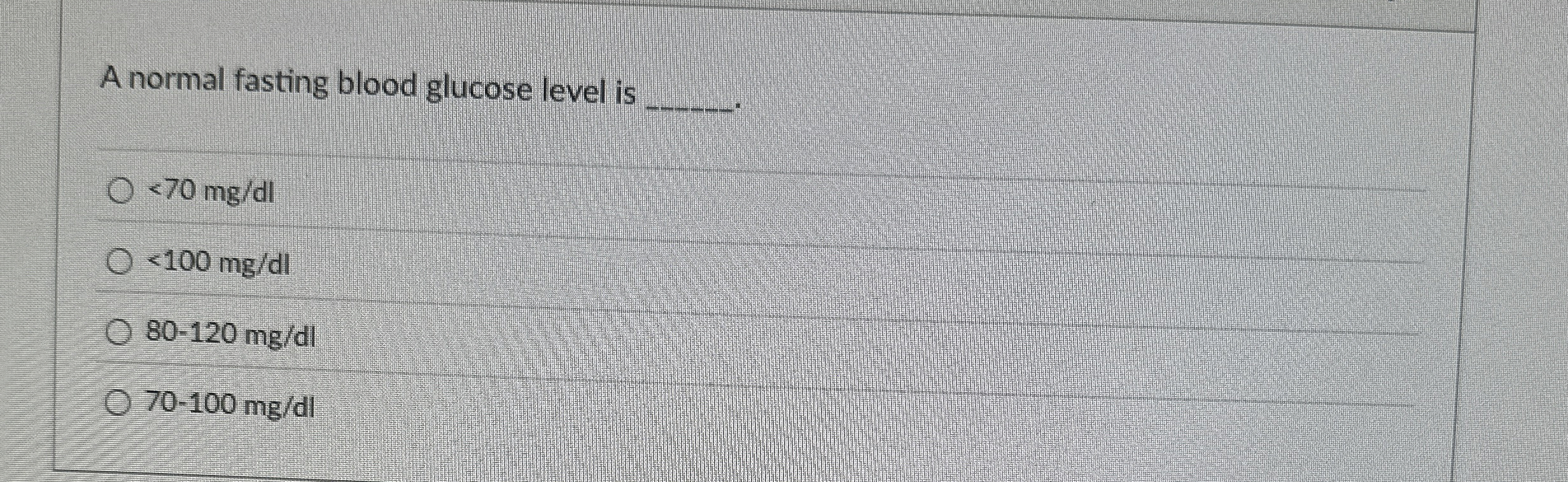 Solved A normal fasting blood glucose level is