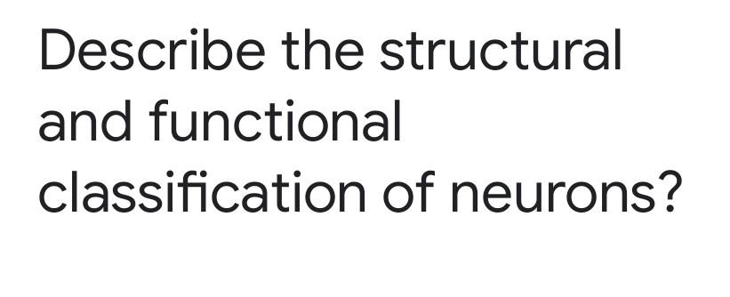 Solved Describe the structural and functional classification | Chegg.com