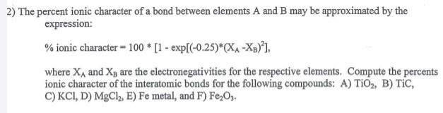 Solved 2 The Percent Ionic Character Of A Bond Between E Chegg Com