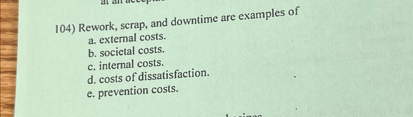 Solved Rework, scrap, and downtime are examples ofa. | Chegg.com