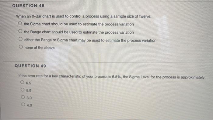 Solved QUESTION 48 When an X-Bar chart is used to control a | Chegg.com
