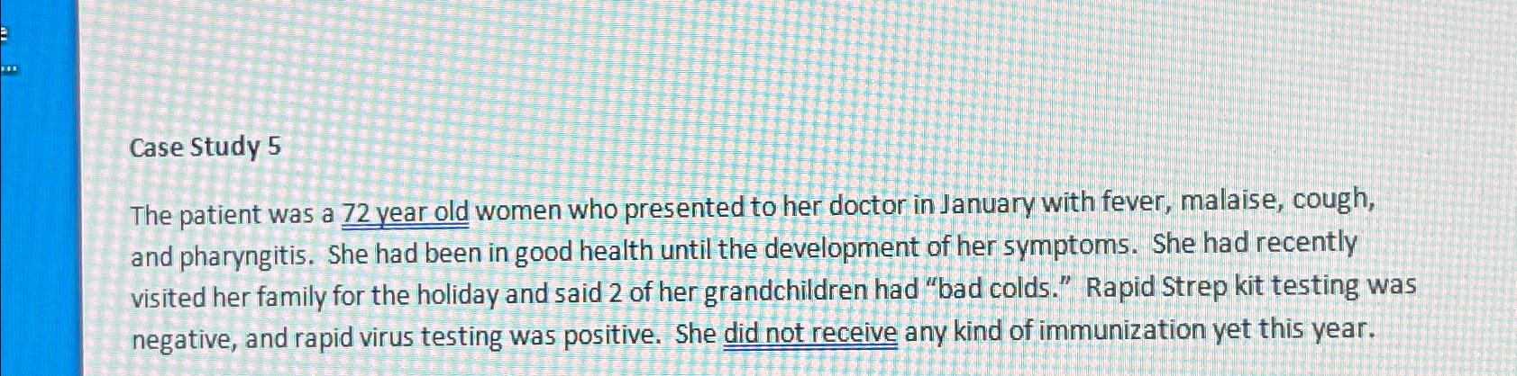 Solved Case Study 5The patient was a 72 ﻿year old women who | Chegg.com