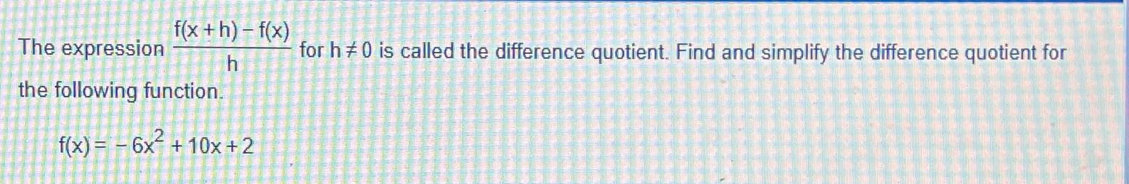 Solved The expression f(x+h)-f(x)h ﻿for h≠0 ﻿is called the | Chegg.com