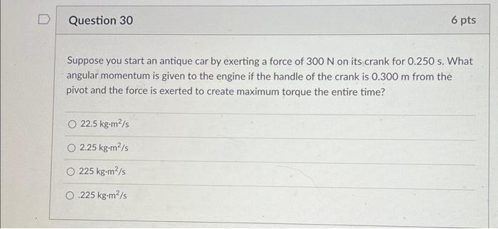 Solved Suppose you start an antique car by exerting a force | Chegg.com