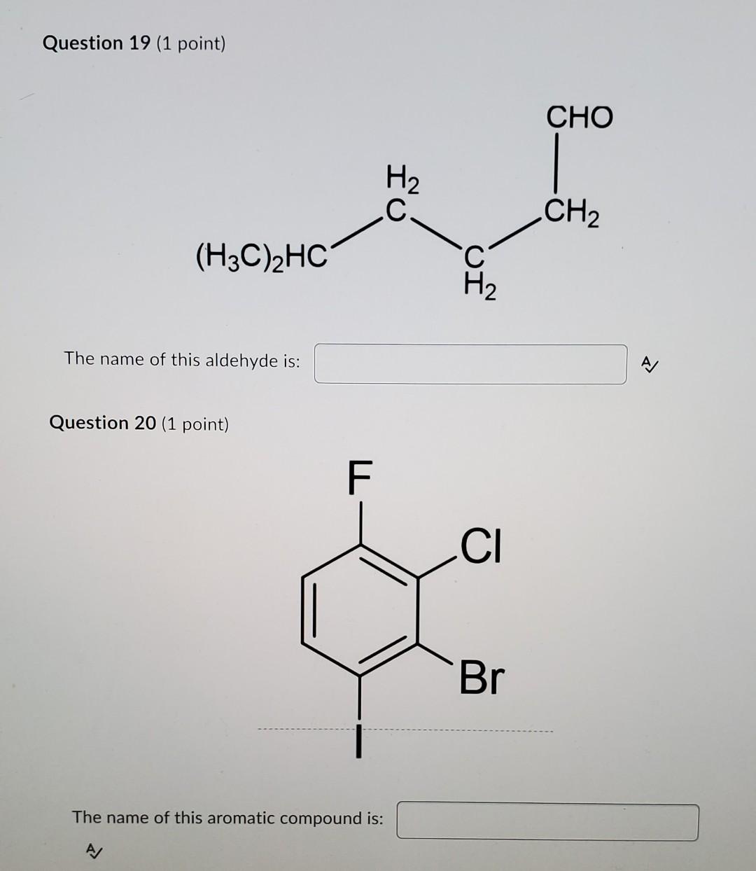 Solved Question 19 (1 point) CHO H₂ С. CH2 (H3C)2HC С H2 The | Chegg.com