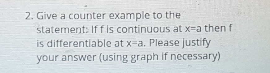 Solved 2. Give a counter example to the statement: Iffis | Chegg.com