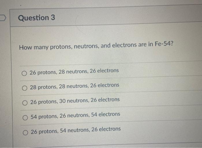 calculate number of protons electrons and neutrons in 56 fe 26