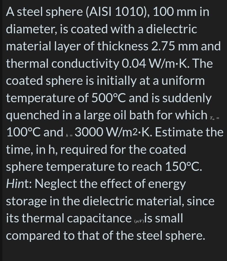 Solved A steel sphere (AISI 1010), 100 mm in diameter, is