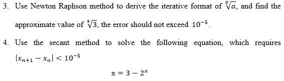 Solved 3. Use Newton Raphson Method To Derive The Iterative | Chegg.com