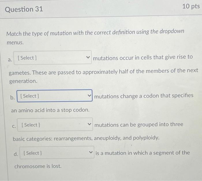 Solved 10 pts Question 31 Match the type of mutation with | Chegg.com