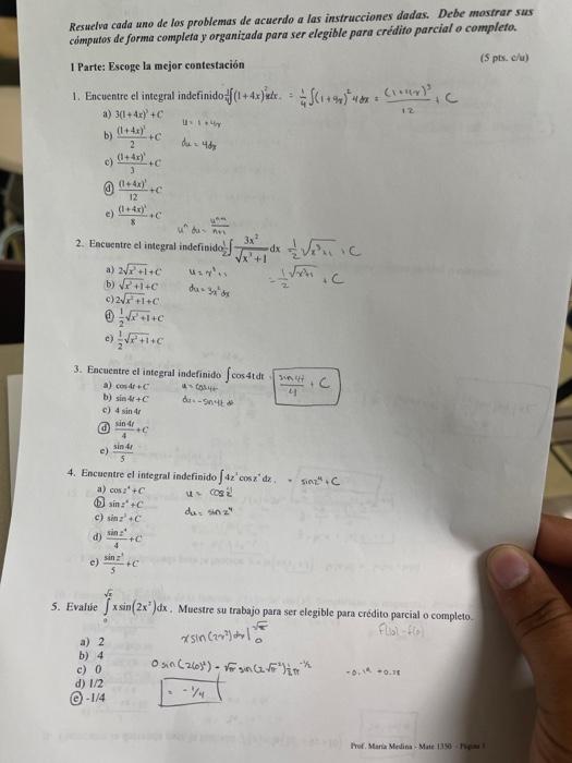 Resuelva cada uno de los problemas de acuerdo a las instrucciones dadas. Debe mostrar sus cómputos de forma completa y organi