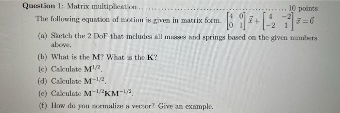 Solved Question 1: Matrix multiplication .. The following | Chegg.com