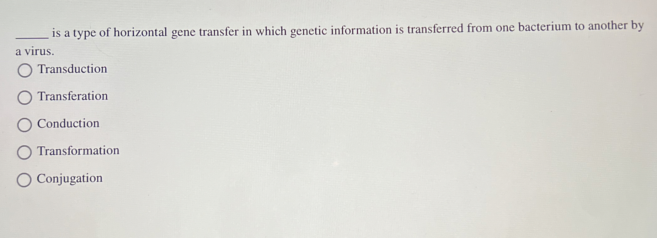 Solved is a type of horizontal gene transfer in which | Chegg.com