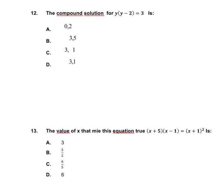 Solved 12. The compound solution for y(y−2)=3 Is: A. 0,2 B. | Chegg.com