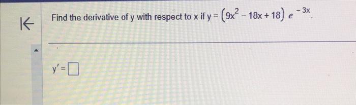 Solved Find the derivative of y with respect to x if | Chegg.com