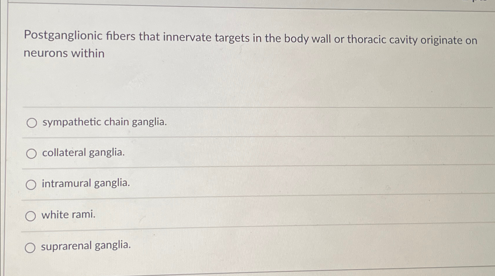 Solved Postganglionic fibers that innervate targets in the | Chegg.com