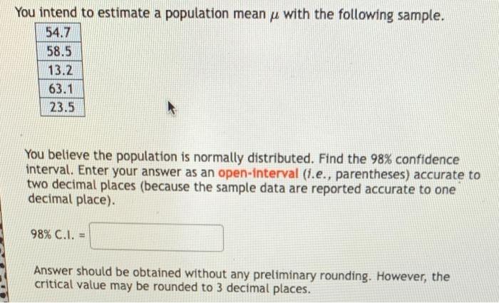 Solved You intend to estimate a population mean u with the | Chegg.com