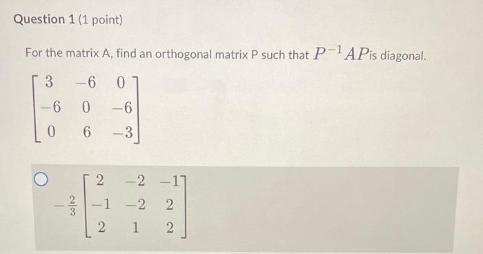 Solved For The Matrix A, Find An Orthogonal Matrix P Such | Chegg.com