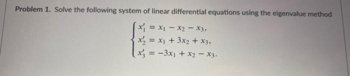Solved Problem 1. Solve the following system of linear | Chegg.com