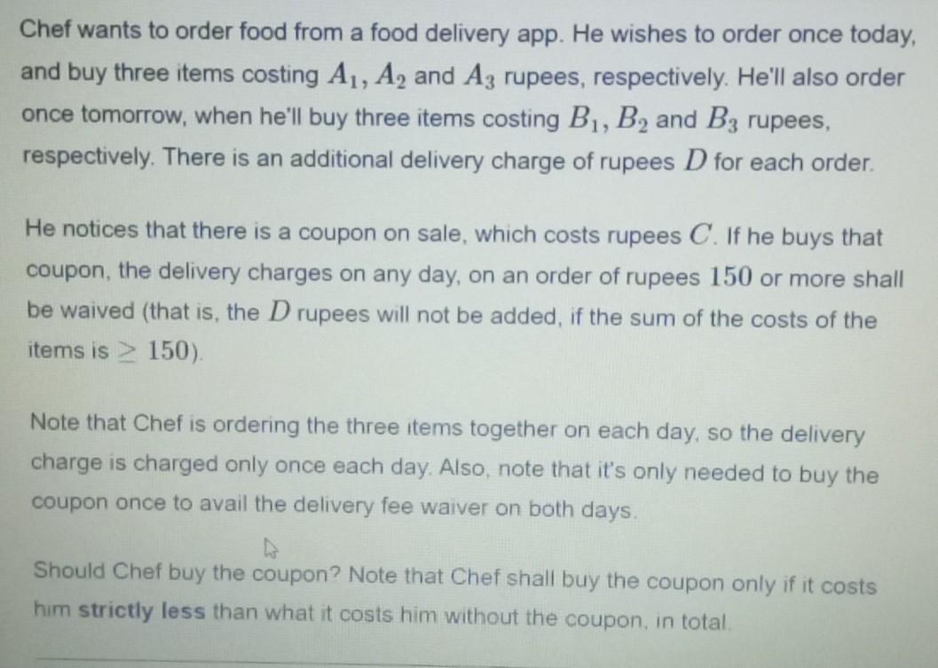 Solved Chef wants to order food from a food delivery app. He