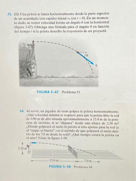 51. (II) Una pelota se lanza horizontalmente desde la parte superior de un acantilado, con rapidez inicial \( v_{0}( \) en \(