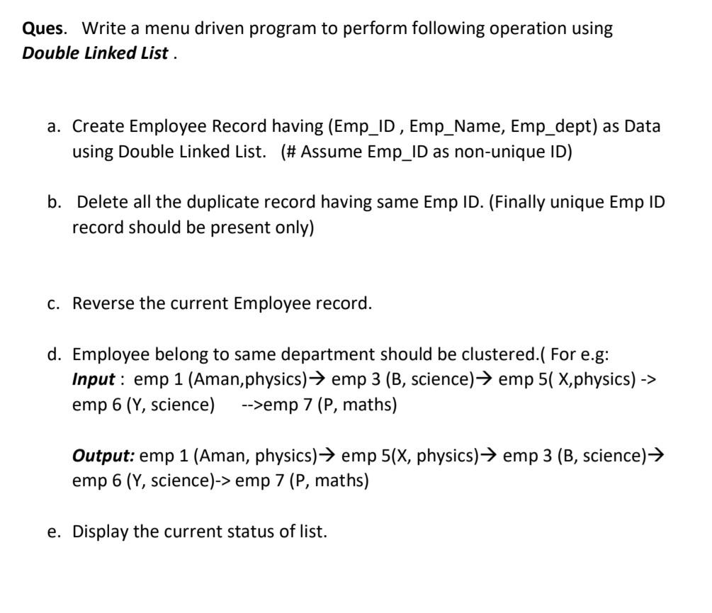 Solved Ques. Write a menu driven program to perform | Chegg.com