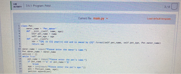 Solved 3.6 Program: Pets! In this lab, you will be writing a | Chegg.com