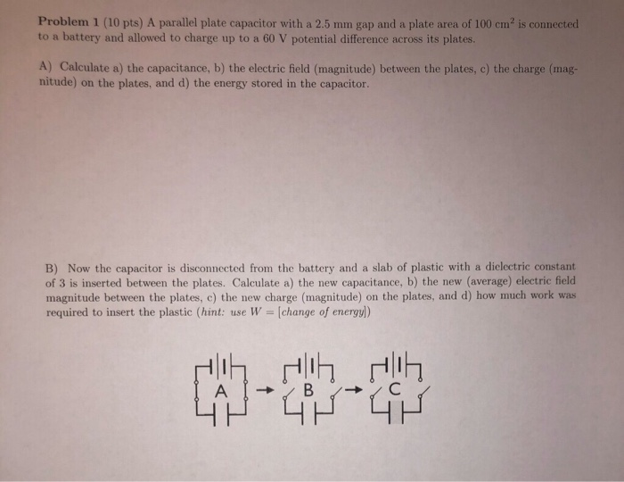 Solved Problem 1 (10 pts) A parallel plate capacitor with a | Chegg.com
