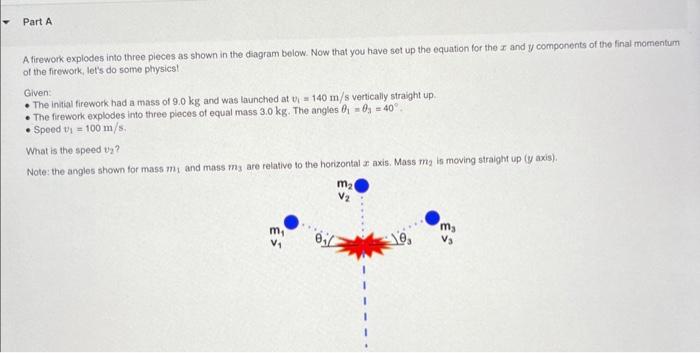 A firework explodes into three pieces as shown in the diagram below. Now that you have set up the equation for the \( x \) an