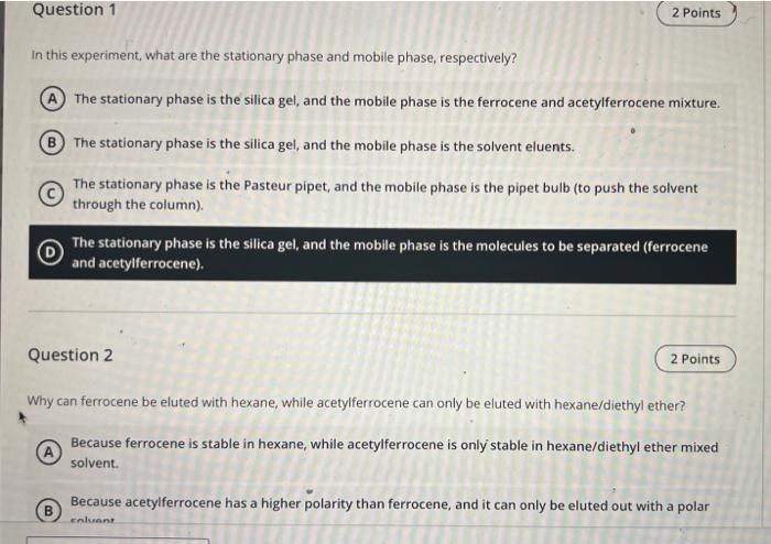 In this experiment, what are the stationary phase and mobile phase, respectively?
The stationary phase is the silica gel, and