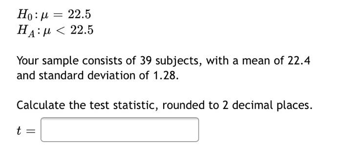 Solved Ho Ss 22 5 Ha M 22 5 Your Sample Consists Of 39 Chegg Com