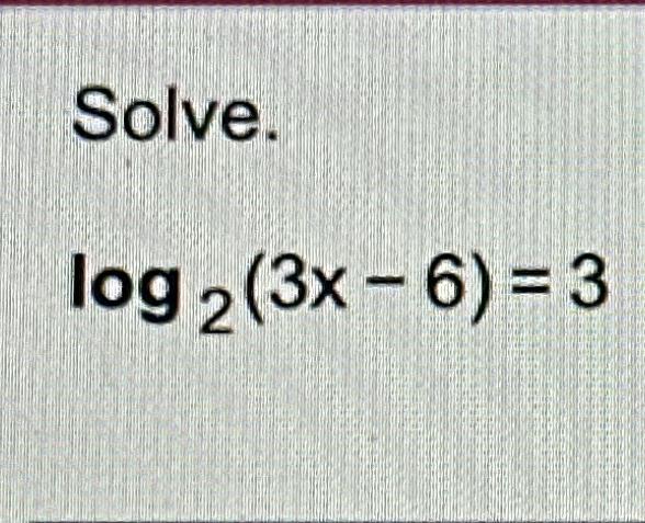 solved-solve-log2-3x-6-3-chegg