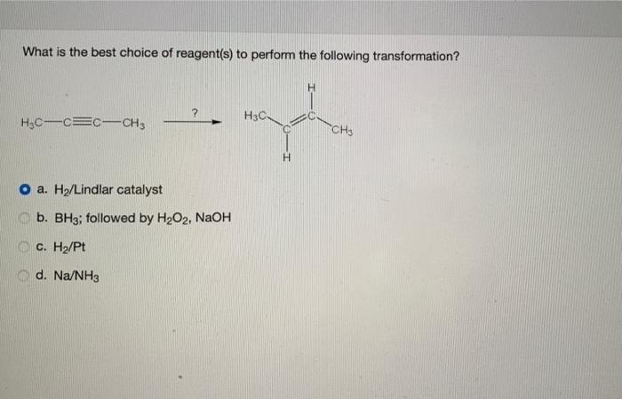 Solved What Is The Best Choice Of Reagent(s) To Perform The | Chegg.com