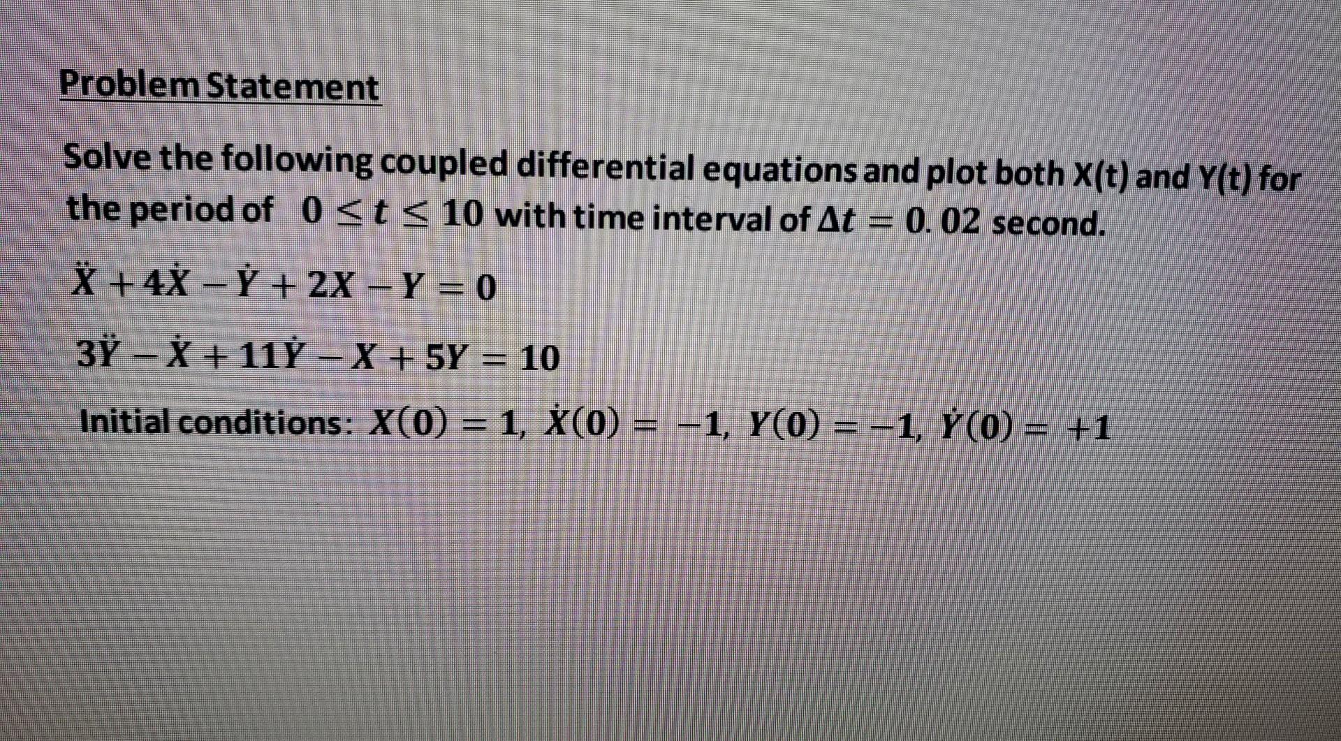 Solved Solve The Following Coupled Differential Equations | Chegg.com