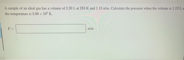 Solved A sample of an ideal gas has a volume of 2.30 L at | Chegg.com