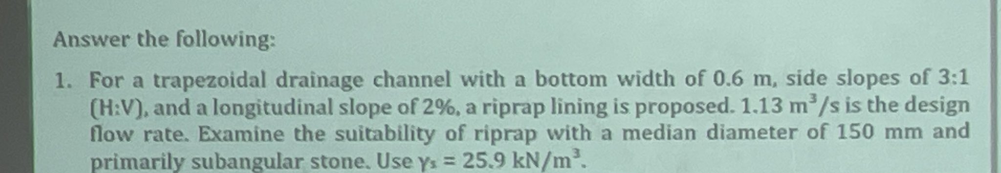 Solved Answer the following:For a trapezoidal drainage | Chegg.com