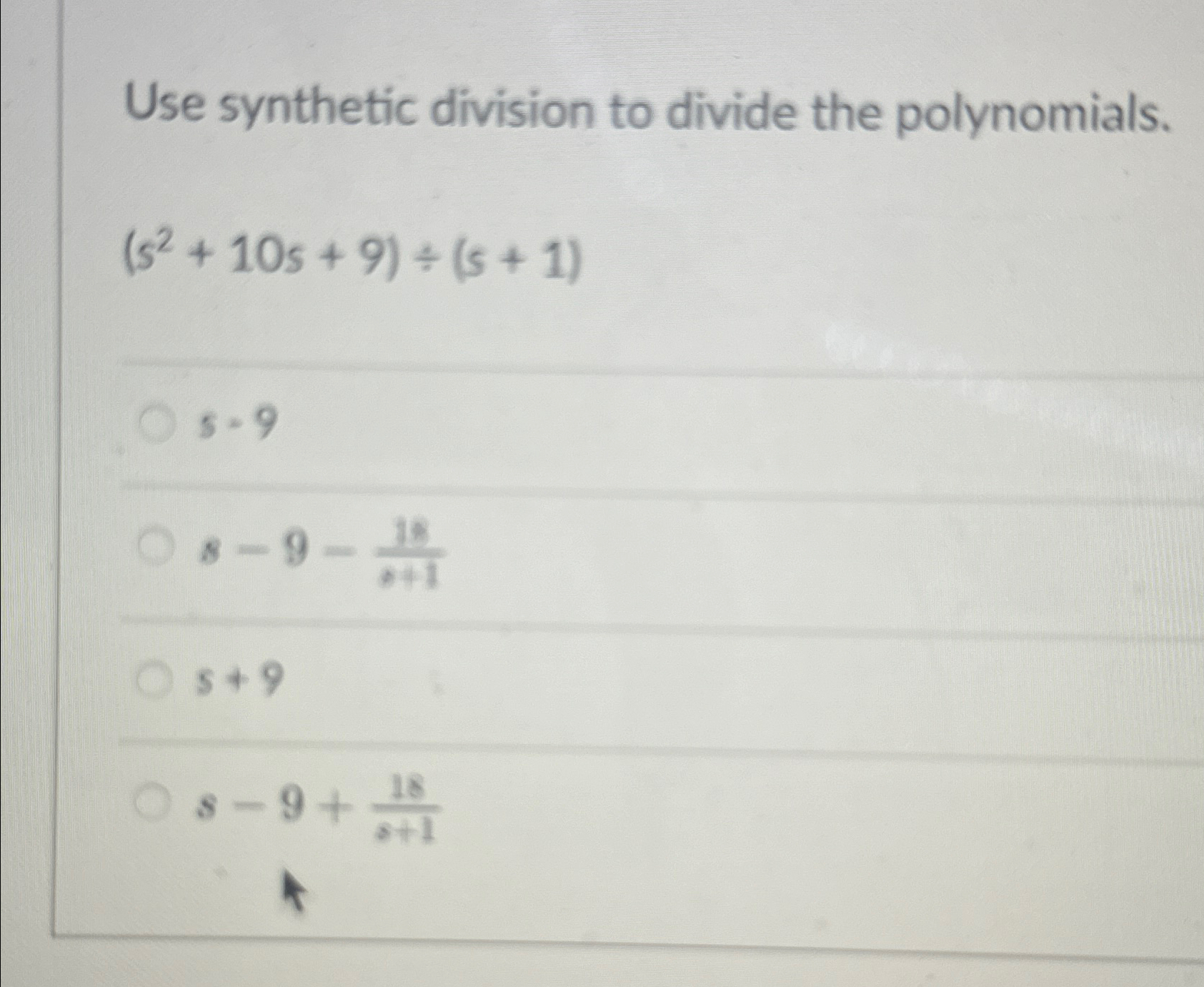 Solved Use Synthetic Division To Divide The