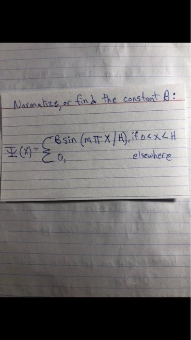 Solved Normalize, Or Find The Constant B: | Chegg.com